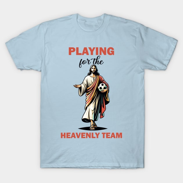 Jesus playing soccer T-Shirt by Art_Boys